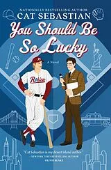 Kartonierter Einband You Should Be So Lucky von Cat Sebastian