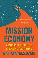 Couverture cartonnée Mission Economy de Mariana Mazzucato