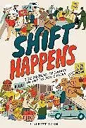 Kartonierter Einband Shift Happens: The History of Labor in the United States von J. Albert Mann