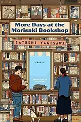 Kartonierter Einband More Days at the Morisaki Bookshop von Satoshi Yagisawa