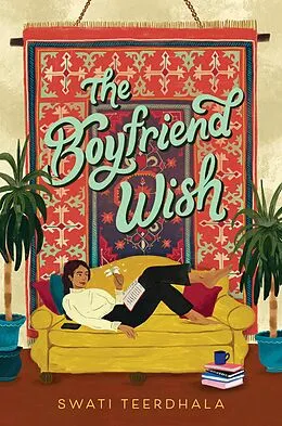 E-Book (epub) The Boyfriend Wish von Swati Teerdhala