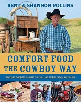 E-Book (epub) Comfort Food the Cowboy Way von Kent Rollins, Shannon Rollins