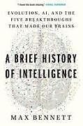 Couverture cartonnée A Brief History of Intelligence de Max Bennett