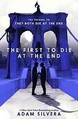 Broschiert The First to Die at the End von Adam Silvera