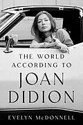 E-Book (epub) The World According to Joan Didion von Evelyn McDonnell