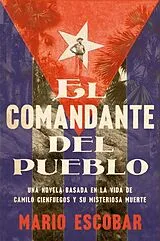 Poche format B Village Commander, The El comandante del pueblo (Spanish edition) von Mario Escobar