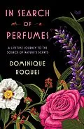 E-Book (epub) In Search of Perfumes von Dominique Roques