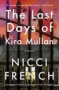 E-Book (epub) The Last Days of Kira Mullan von Nicci French