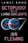 E-Book (epub) Octopussy and the Living Daylights von Ian Fleming