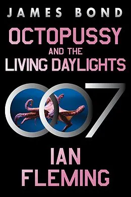 E-Book (epub) Octopussy and the Living Daylights von Ian Fleming