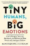 Couverture cartonnée Tiny Humans, Big Emotions de Alyssa Blask Campbell, Lauren Elizabeth Stauble