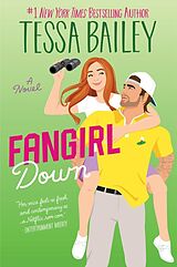 Kartonierter Einband Fangirl Down von Tessa Bailey