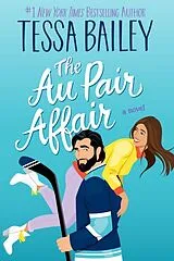 Kartonierter Einband The Au Pair Affair von Tessa Bailey