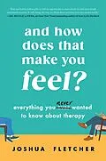 E-Book (epub) And How Does That Make You Feel? von Joshua Fletcher
