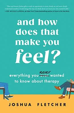 E-Book (epub) And How Does That Make You Feel? von Joshua Fletcher