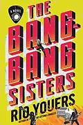 E-Book (epub) The Bang-Bang Sisters von Rio Youers