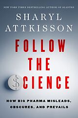 Livre Relié Follow the Science de Sharyl Attkisson