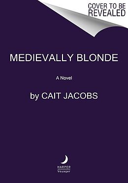 Couverture cartonnée Medievally Blonde de Cait Jacobs