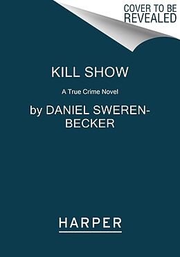 Couverture cartonnée Kill Show de Daniel Sweren-Becker