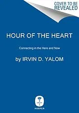 Fester Einband Hour of the Heart von Irvin D ; Yalom, Benjamin Yalom