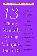 E-Book (epub) 13 Things Mentally Strong Couples Don't Do von Amy Morin