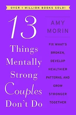E-Book (epub) 13 Things Mentally Strong Couples Don't Do von Amy Morin