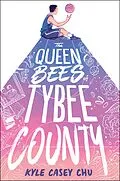 E-Book (epub) The Queen Bees of Tybee County von Kyle Casey Chu
