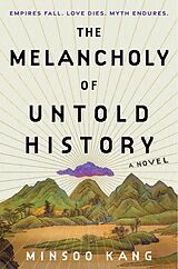 Livre Relié The Melancholy of Untold History de Minsoo Kang
