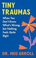 E-Book (epub) Tiny Traumas von Meg Arroll
