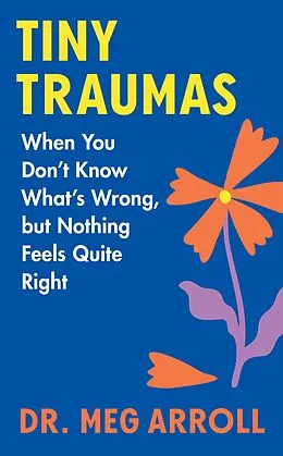 E-Book (epub) Tiny Traumas von Meg Arroll