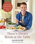 Livre Relié Theres Always Room at the Table de Kaleb Wyse