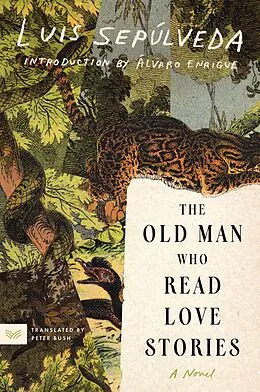 E-Book (epub) The Old Man Who Read Love Stories von Luis Sepúlveda