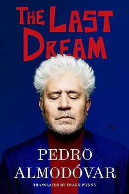 E-Book (epub) The Last Dream von Pedro Almodóvar