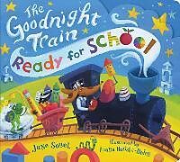 Reliure en carton indéchirable The Goodnight Train Ready for School de June Sobel