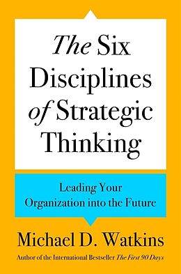 Livre Relié The Six Disciplines of Strategic Thinking de Michael D. Watkins