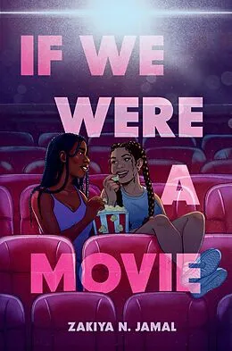 E-Book (epub) If We Were a Movie von Zakiya N. Jamal