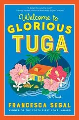 Kartonierter Einband Welcome to Glorious Tuga von Francesca Segal