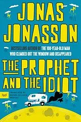 Kartonierter Einband (Kt) The Prophet and the Idiot von Jonas Jonasson