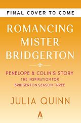Kartonierter Einband Romancing Mister Bridgerton. Penelope & Colin's Story. TV Tie-In von Julia Quinn