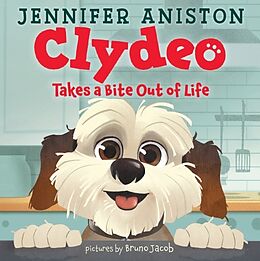 Fester Einband Clydeo Takes a Bite Out of Life von Jennifer Aniston