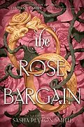 E-Book (epub) The Rose Bargain von Sasha Peyton Smith