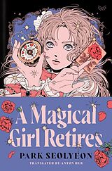 Livre Relié A Magical Girl Retires de Seolyeon Park