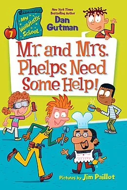 E-Book (epub) My Weirdtastic School #7: Mr. and Mrs. Phelps Need Some Help! von Dan Gutman