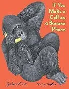 Fester Einband If You Make a Call on a Banana Phone von Gideon Sterer
