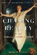 Couverture cartonnée Chasing Beauty de Natalie Dykstra