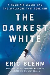 Broché The Darkest White de Eric Blehm