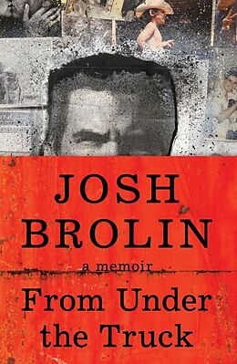 Livre Relié From Under the Truck de Josh Brolin
