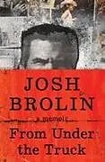 Kartonierter Einband From Under the Truck von Josh Brolin