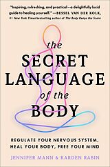 Kartonierter Einband The Secret Language of the Body von Jennifer Mann, Karden Rabin