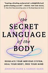 Kartonierter Einband The Secret Language of the Body von Jennifer Mann, Karden Rabin